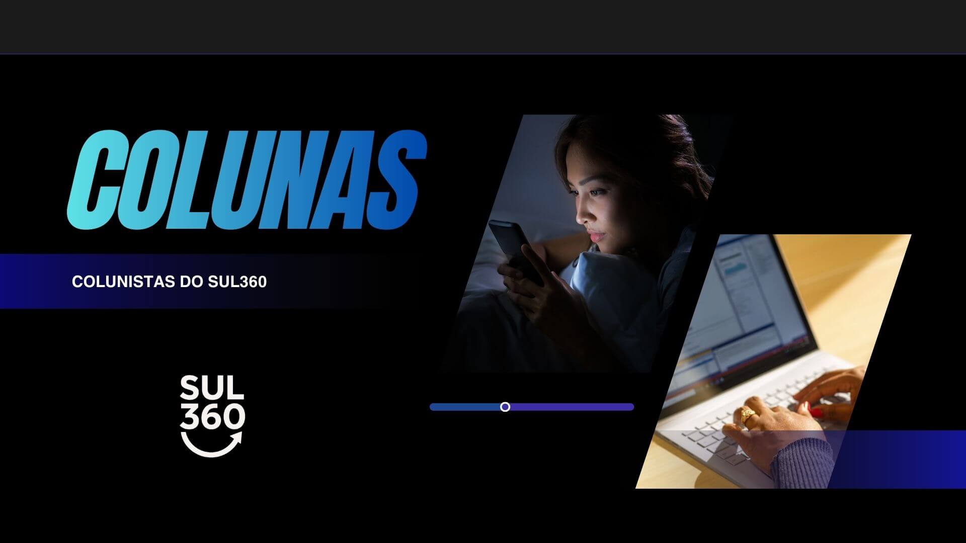 Colunistas | Opinião, Análise e Vozes da Região no Sul360