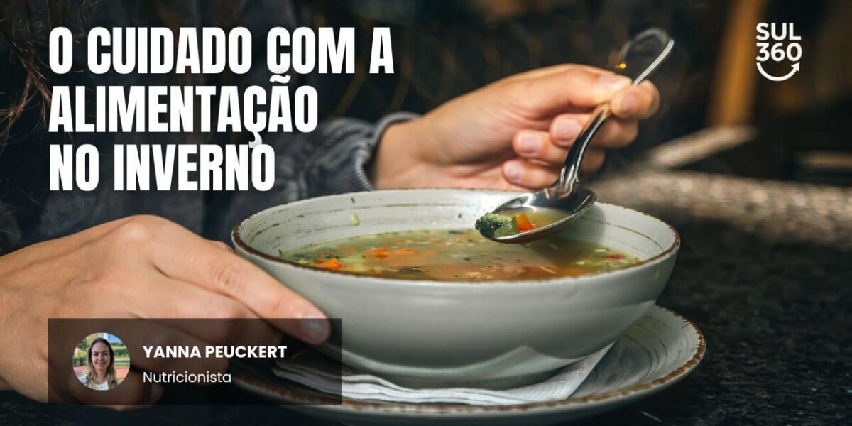 Alimentação no inverno: como cuidar da saúde sem abrir mão do prazer